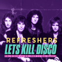 Let's Kill Disco: REFRESHERS