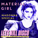 Let's Kill Disco: Material Girl