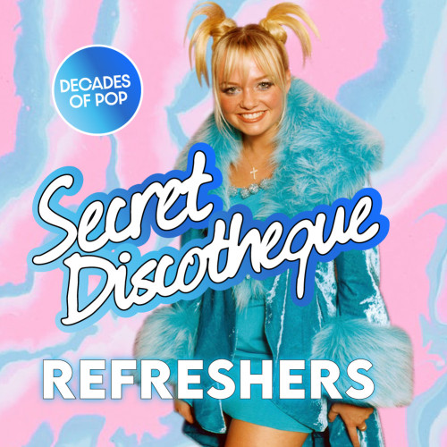 Secret Discotheque: Refreshers