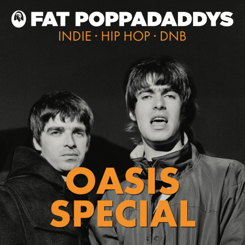 Fat Poppadaddys: Oasis Special