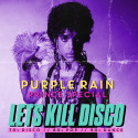 Let's Kill Disco: PURPLE RAIN