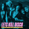 Let's Kill Disco: 10.09.22
