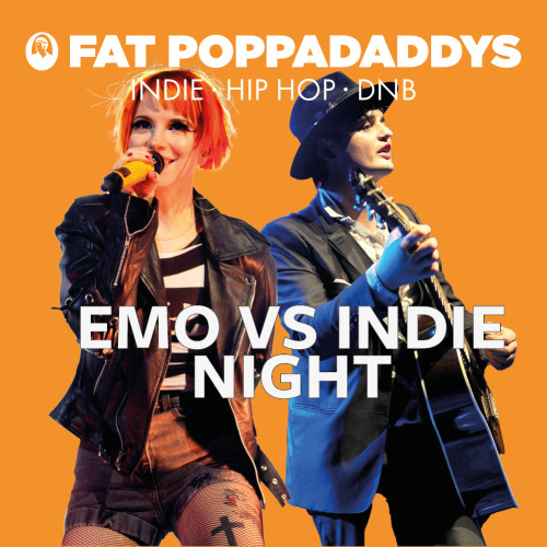 FAT POPPADADDYS: EMO VS INDIE NIGHT: INDIE, HIP HOP & DNB