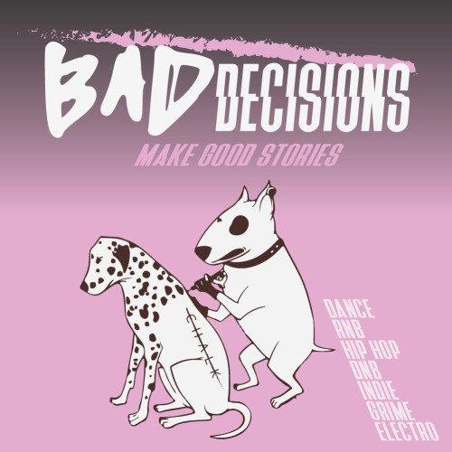 Bad Decisions: Music That Doesn't Suck